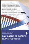 DICCIONARIO DE BIOETICA PARA ESTUDIANTES
