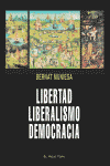 LIBERTAD LIBERALISMO DEMOCRACIA