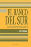 BANCO DEL SURY LA NUEVA CRISIS INTERNACIONAL, EL
