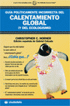 GUIA POLITICAMENTE INCORRECTA DEL CALENTAMIENTO GLOBAL