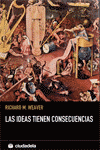 LAS IDEAS TIENEN CONSECUENCIAS