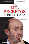MIL SECRETOS DE RUBALCABA, LOS