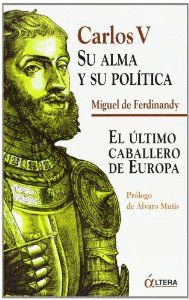 CARLOS V SU ALMA Y SU POLITICA