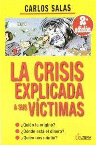 CRISIS EXPLICADA A SUS VICTIMAS, LA