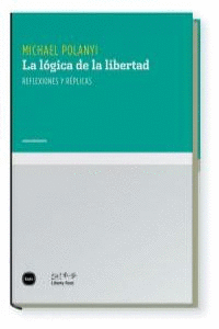 LOGICA DE LA LIBERTAD, LA