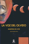 VOZ DEL OLVIDO, LA