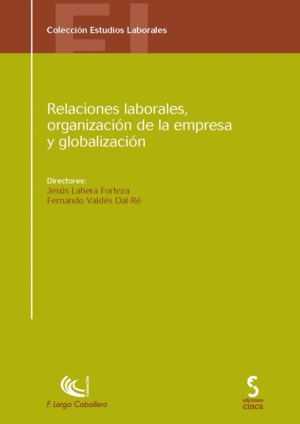 RELACIONES LABORALES ORGANIZACION DE LA EMPRESA Y GLOBALIZACION