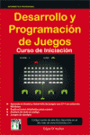 DESARROLLO Y PROGRAMACION DE JUEGOS CURSO DE INICIACION