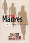TRES MADRES