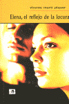 ELENA EL REFLEJO DE LA LOCURA