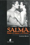 SALMA ENTRE EL AMOR Y EL DESEO