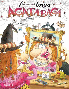 7 LOCAS HISTORIAS DE LA BRUJA AGATABAGA