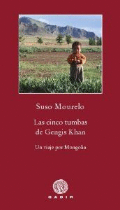 CINCO TUMBAS DE GENGIS KHAN, LAS