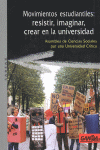 MOVIMIENTOS ESTUDIANTILES: RESISTIR, IMAGINAR, CREAR EN LA
