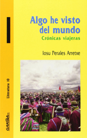 ALGO HE VISTO DE MUNDO CRONICAS VIAJERAS