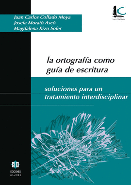 ORTOGRAFIA COMO GUIA DE ESCRITURA LA