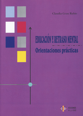EDUCACION Y RETRASO MENTAL ORIENTACIONES PRACTICAS