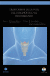 TRASTORNOS DE LA VOZ DEL DIAGNOSTICO AL TRATAMIENTO