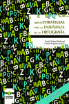 NUEVAS ESTRATEGIAS PARA LA ENSE�ANZA DE LA ORTOGRAFIA