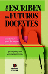 CMO ESCRIBEN LOS FUTUROS DOCENTES