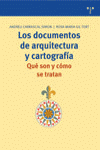 DOCUMENTOS DE ARQUITECTURA Y CARTOGRAFIA, LOS