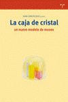 CAJA DE CRISTAL, LA