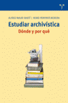 ESTUDIAR ARCHIVISTICA: DONDE Y POR QUE