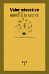 VALOR EDUCATIVO DE LA OPERA Y LA COCINA