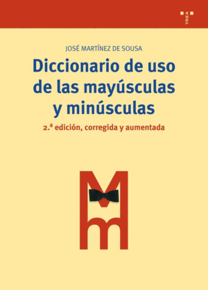 DICCIONARIO DE USO DE LAS MAY�SCULAS Y MIN�SCULAS