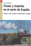 TRENES Y TRANV�AS EN EL NORTE DE ESPA�A