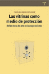 VITRINAS COMO MEDIO DE PROTECCIÓN DE LAS OBRAS DE ARTE EN LAS EXPOSICIONES, LAS