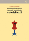 LA CONSERVACI�N PREVENTIVA DURANTE LA EXPOSICI�N DE MATERIAL TEXTIL