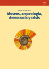 MUSEOS, ARQUEOLOG�A, DEMOCRACIA Y CRISIS