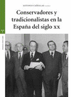 CONSERVADORES Y TRADICIONALISTAS EN LA ESPAA DEL SIGLO XX