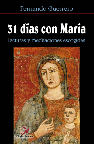 31 DIAS CON MARIA  LECTURAS Y MEDITACIONES ESCOGIDAS