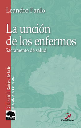 LA UNCION DE LOS ENFERMOS [N 6]