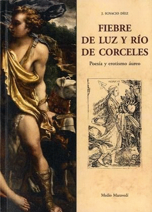 FIEBRE DE LUZ Y R�O DE CORCELES