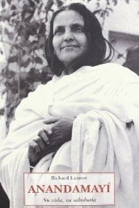 ANANDAMAYI SU VIDA SU SABIDURIA