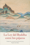 LEY DEL BUDDHA ENTRE LOS PAJAROS, LA