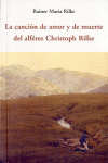 CANCI�N DE AMOR Y DE MUERTE DEL ALFEREZ CHRISTOPH RILKE