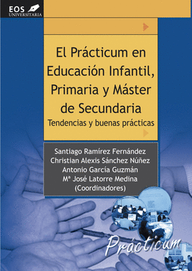 EL PR�CTICUM EN EDUCACI�N INFANTIL, PRIMARIA Y M�STER EN SECUNDARIA