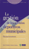 GESTION DE LOS SERVICIOS DEPORTIVOS MUNICIPALES
