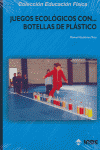 JUEGOS ECOLOGICOS CON BOTELLAS DE PLASTICO