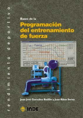 BASES DE LA PROGRAMACI�N DEL ENTRENAMIENTO DE FUERZA