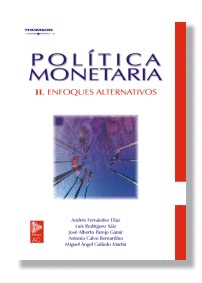 POLITICA MONETARIA    II  ENFOQUES ALTERNATIVOS