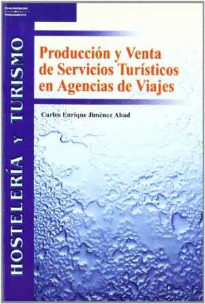 PRODUCCION Y VENTA SERVICIOS TURISTICOS EN AGENCIAS DE VIAJES