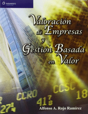 VALORACION DE EMPRESAS Y GESTION BASADA EN VALOR