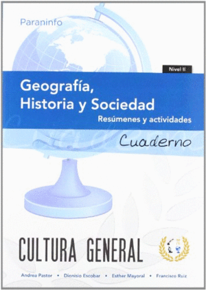 CUADERNO DE CULTURA GENERAL GEOGRAFIA, HISTORIA Y SOCIEDAD NIVEL 2