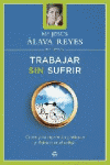TRABAJAR SIN SUFRIR