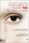 QUIEN BIEN TE QUIERE NO TE HARA LLORAR